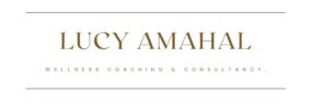 Lucy Amahal Wellness Coaching & Consultancy